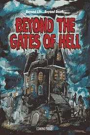 Beyond the Gates of Hell movie poster