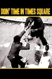 Doin' Time In Times Square movie poster