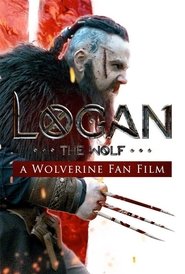 Logan the Wolf: A Wolverine Fan Film movie poster