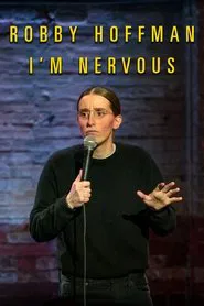 Robby Hoffman: I'm Nervous movie poster