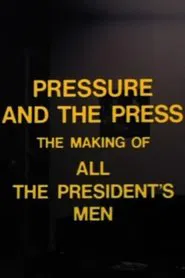 Pressure and the Press: The Making of 'All the President's Men' movie poster