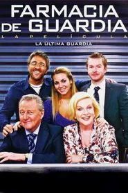 Farmacia de guardia: la última guardia movie poster