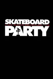Skateboard Party movie poster