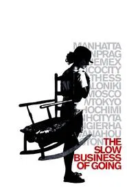 The Slow Business of Going movie poster