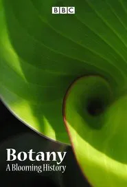 Botany: A Blooming History tv show poster
