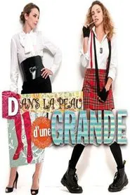 Dans la peau d'une grande movie poster