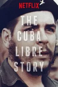 The Cuba Libre Story tv show poster