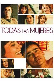 Todas las mujeres movie poster