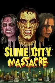 Poster do filme Slime City Massacre