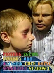 Piotrek zgubił dziadka oko, a Jasiek chce dożyć spokojnej starości tv show poster