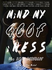 MiND MY GOOFiNESS: the Self Portrait movie poster