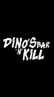Dino's Bar 'n' Kill movie poster