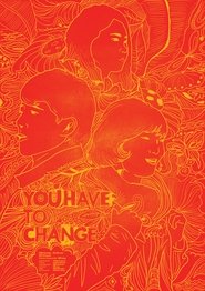 You Have To Change movie poster