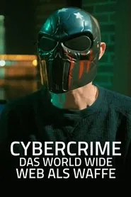 Cybercrime - Das World Wide Web als Waffe movie poster