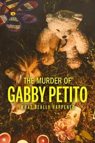 The Murder of Gabby Petito: What Really Happened movie poster