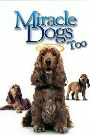 Miracle Dogs Too movie poster