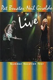 Pat Benatar: Live - The Summer Vacation Tour movie poster