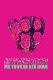 A Wild Patience Has Taken Me Here movie poster
