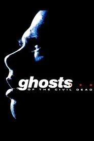 Poster do filme Ghosts... of the Civil Dead