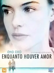 Poster do filme Enquanto Houver Amor