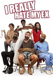 I Really Hate My Ex movie poster