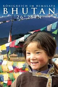 Bhutan 26° 28° N - Königreich im Himalaya movie poster