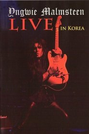 Yngwie Malmsteen: Live in Korea movie poster