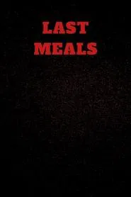 Poster do filme Last Meals