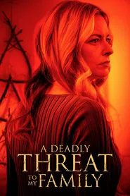 Poster do filme A Deadly Threat to My Family