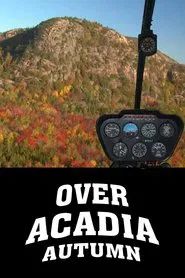 Over Acadia: Autumn movie poster