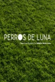 Perros de luna movie poster