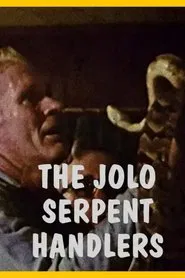 The Jolo Serpent Handlers movie poster