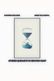 ¿Puedes Quedarte un Segundo Más? movie poster