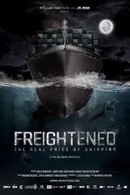 Freightened: The Real Price of Shipping movie poster