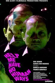 Help Me Have No Human Ways movie poster