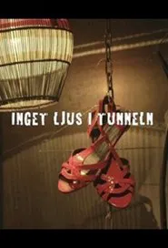 Inget Ljus i Tunneln tv show poster