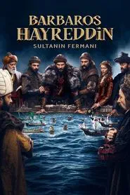 Barbaros Hayreddin Sultanin Fermani tv show poster