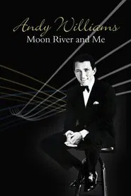 Andy Williams: Moon River and Me movie poster