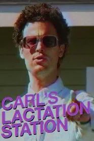 Carl's Lactation Station with Matthew Gray Gubler movie poster