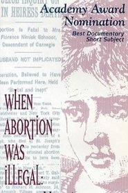 Poster do filme When Abortion Was Illegal: Untold Stories