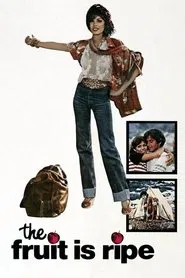 The Fruit Is Ripe movie poster