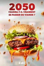 2050, faudra-t-il vraiment se passer de viande ? movie poster