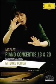 Mozart: Piano Concertos No. 13 KV 415 · No. 20 KV 466 movie poster