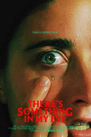 There's Something In My Eye movie poster