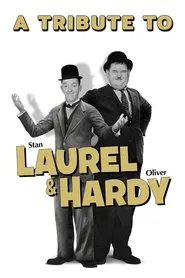 A Tribute to Laurel & Hardy movie poster