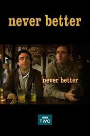 Never Better tv show poster