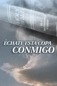 Échate esta copa conmigo movie poster