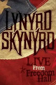 Lynyrd Skynyrd - Live from Freedom Hall movie poster