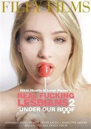 Nikki Hearts & Raven Leigh's Real Fucking Lesbians: Under Our Roof movie poster