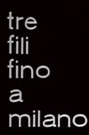 Three Lines to Milan movie poster